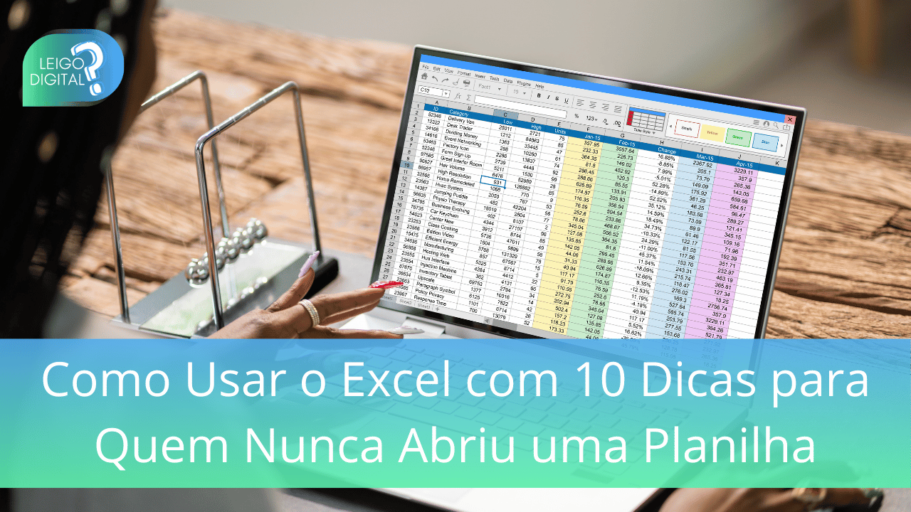 Como Usar o Excel com 10 Dicas para Quem Nunca Abriu uma Planilha
